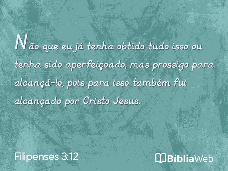 Filipenses 3:12 em imagem para compartilhar