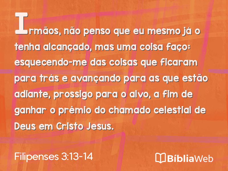 Filipenses 3:13-14 em imagem para compartilhar