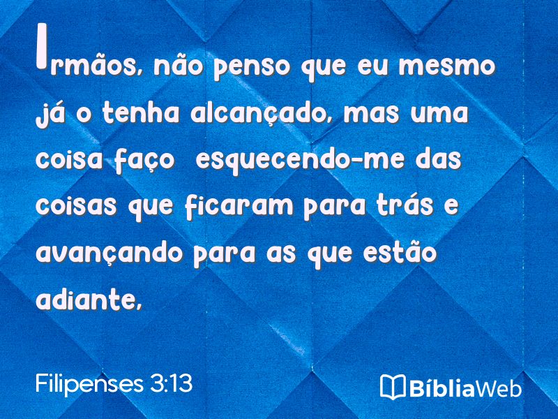 Filipenses 3:13 em imagem para compartilhar
