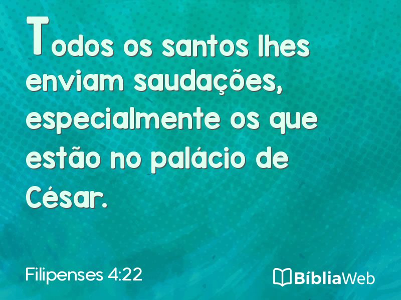 Filipenses 4:22 em imagem para compartilhar