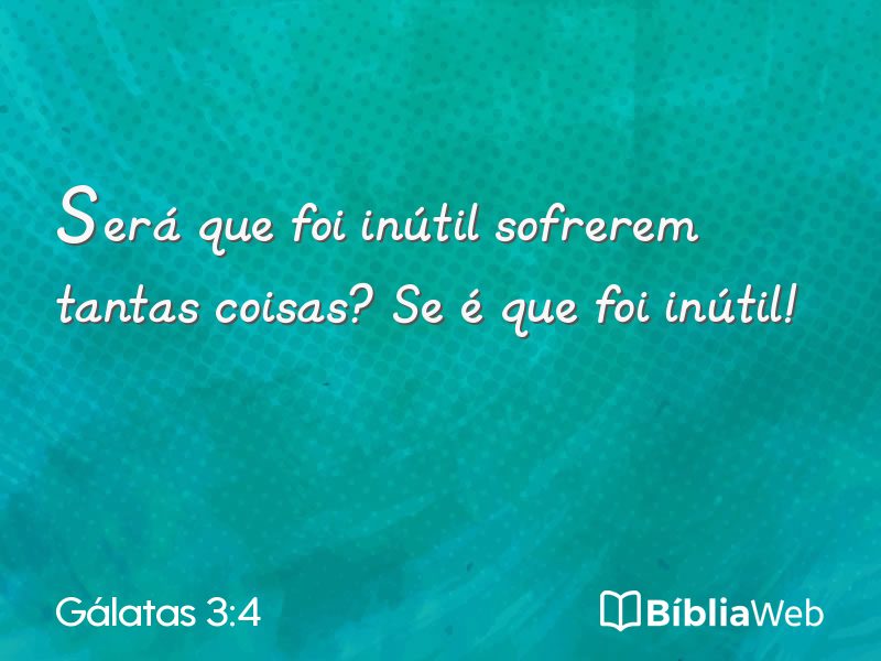 Gálatas 3:4 em imagem para compartilhar