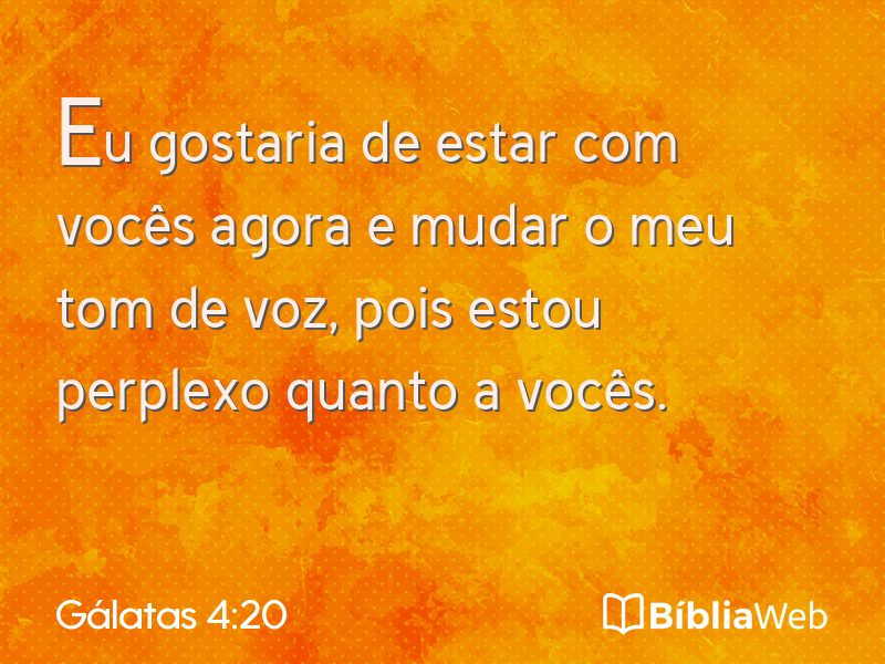 Gálatas 4:20 em imagem para compartilhar