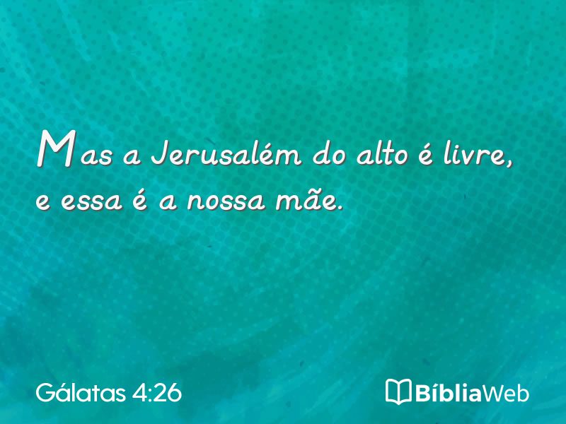 Gálatas 4:26 em imagem para compartilhar