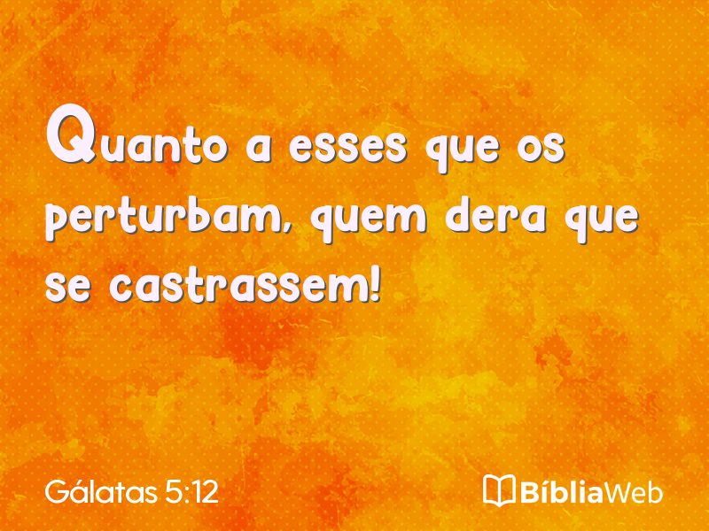 Gálatas 5:12 em imagem para compartilhar