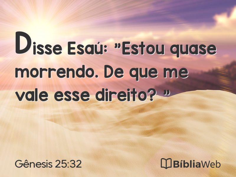 Gênesis 25:32 em imagem para compartilhar