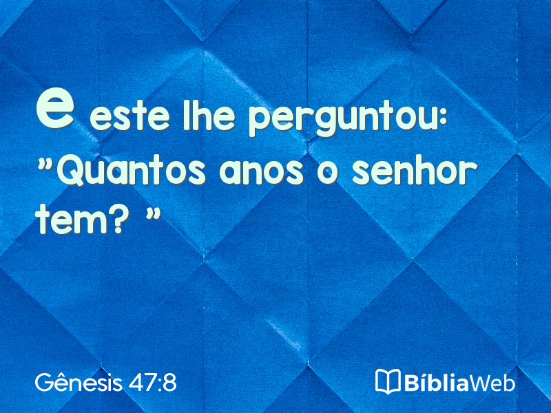 Gênesis 47:8 em imagem para compartilhar
