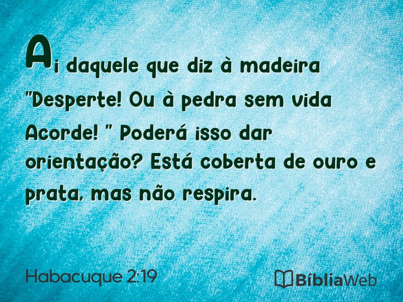Habacuque 2:19 em imagem para compartilhar
