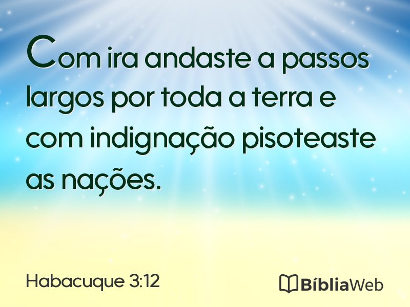 Habacuque 3:12 em imagem para compartilhar