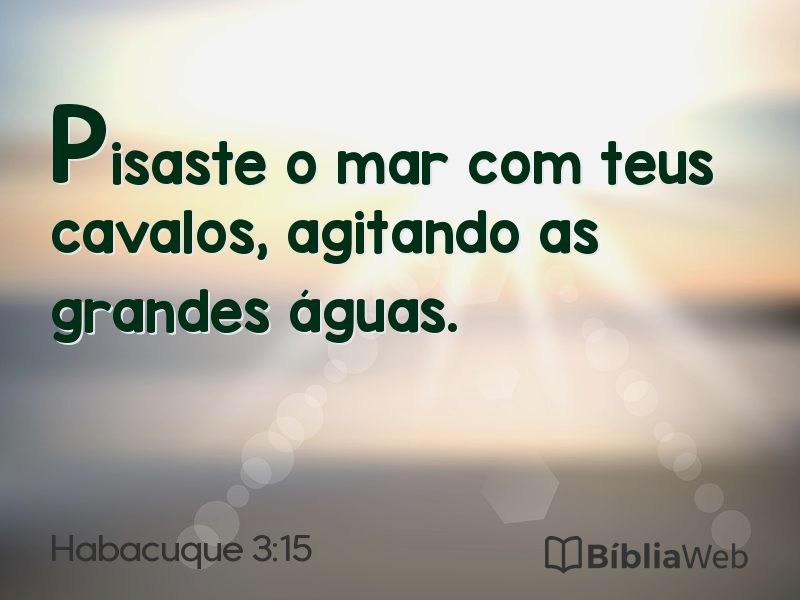 Habacuque 3:15 em imagem para compartilhar