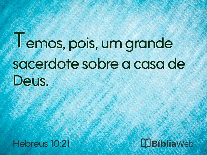 Hebreus 10:21 em imagem para compartilhar