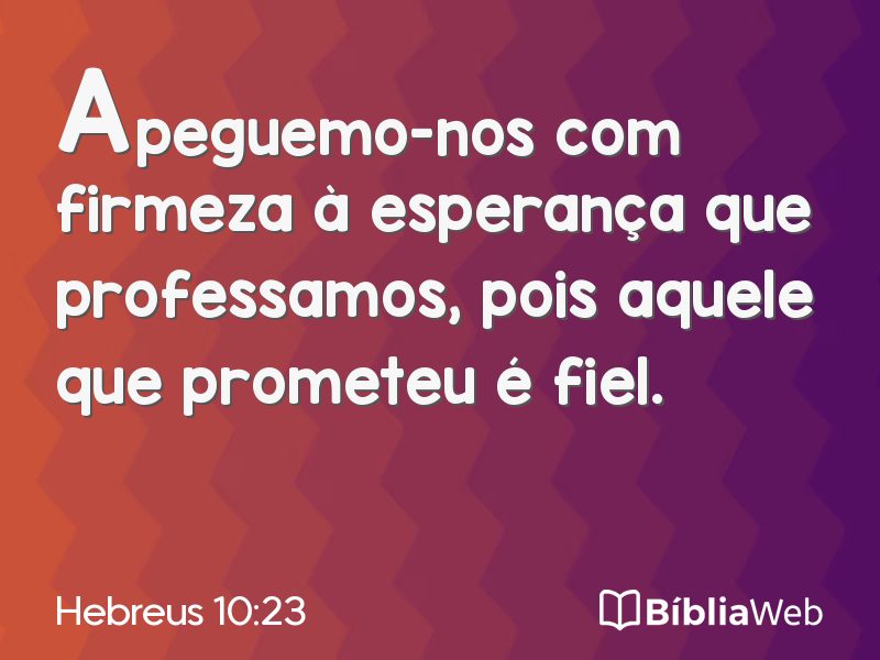 Hebreus 10:23 em imagem para compartilhar