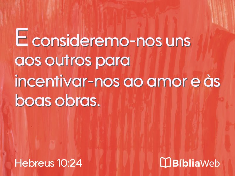 Hebreus 10:24 em imagem para compartilhar
