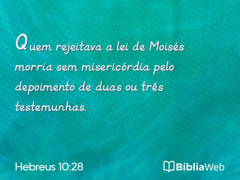 Hebreus 10:28 em imagem para compartilhar