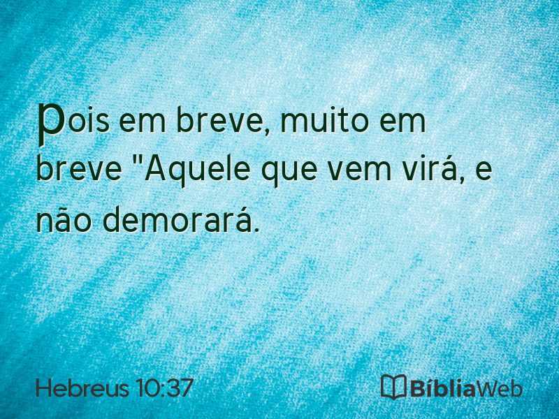 Hebreus 10:37 em imagem para compartilhar