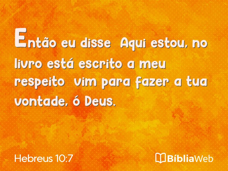 Hebreus 10:7 em imagem para compartilhar