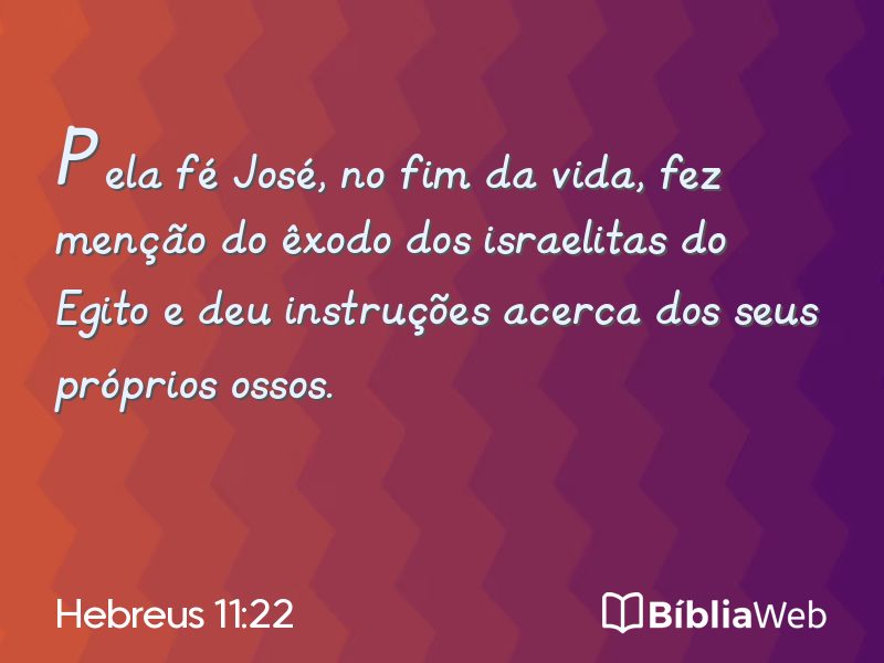 Hebreus 11:22 em imagem para compartilhar