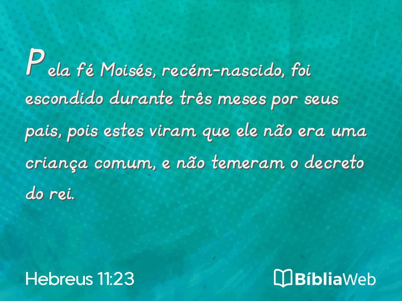 Hebreus 11:23 em imagem para compartilhar