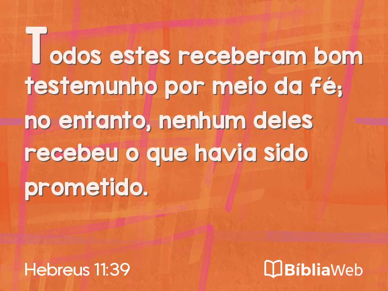 Hebreus 11:39 em imagem para compartilhar