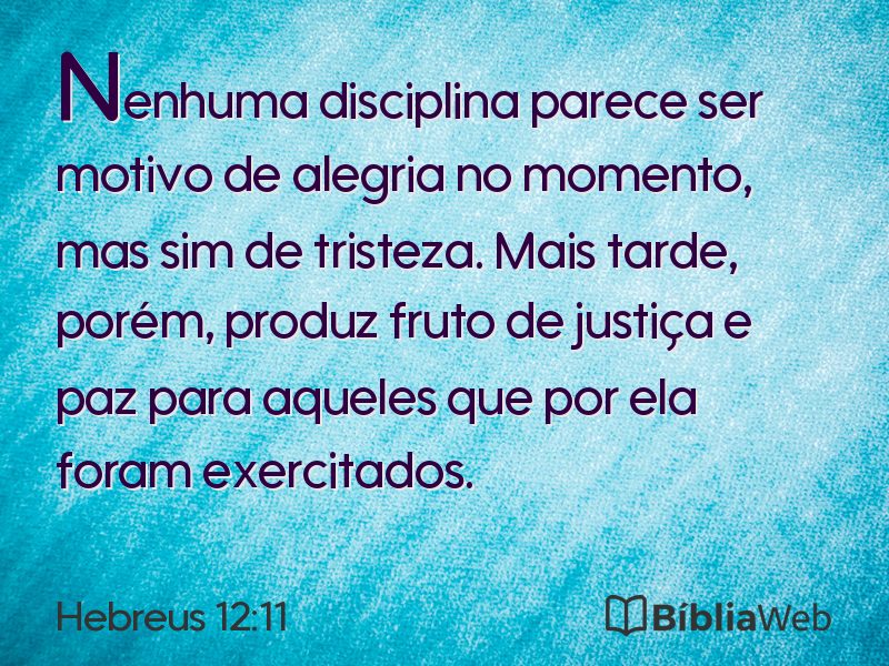 Hebreus 12:11 em imagem para compartilhar