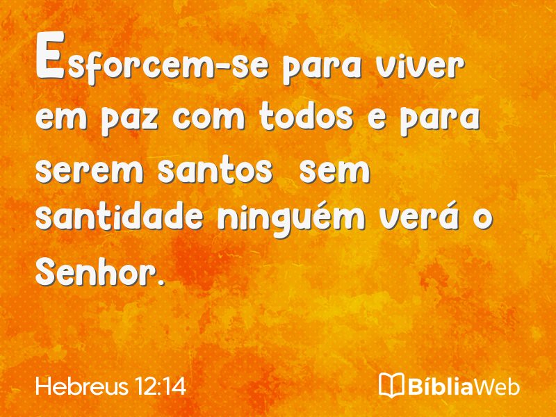 Hebreus 12:14 em imagem para compartilhar