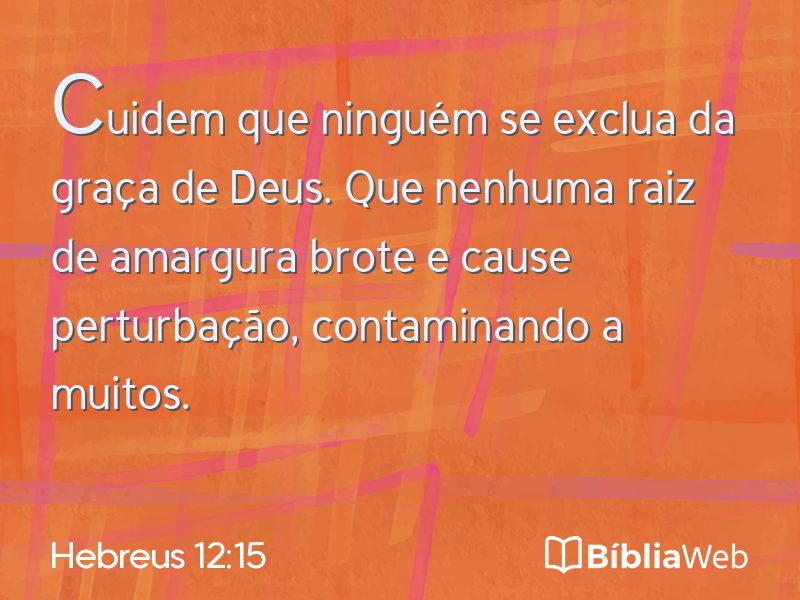 Hebreus 12:15 em imagem para compartilhar