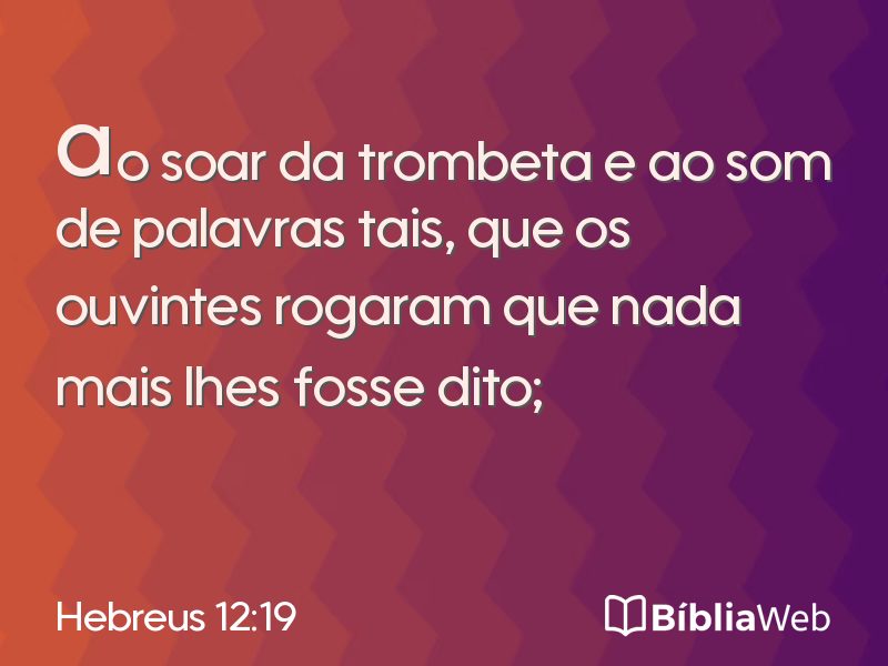 Hebreus 12:19 em imagem para compartilhar