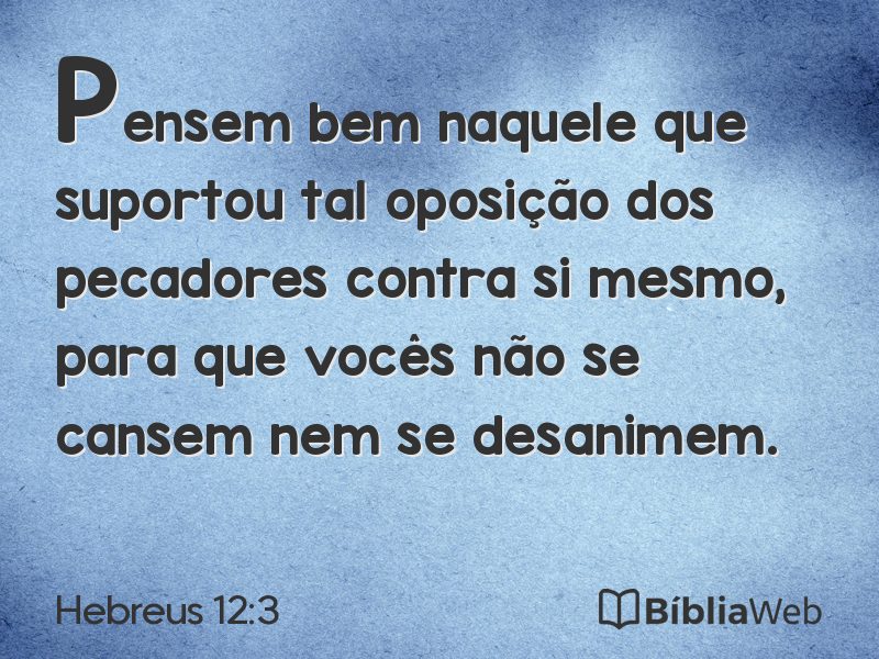 Hebreus 12:3 em imagem para compartilhar