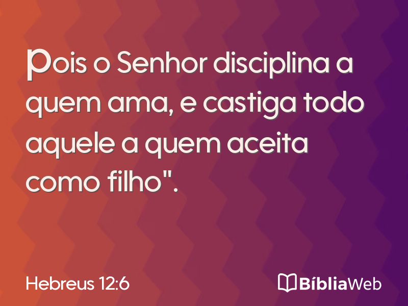 Hebreus 12:6 em imagem para compartilhar