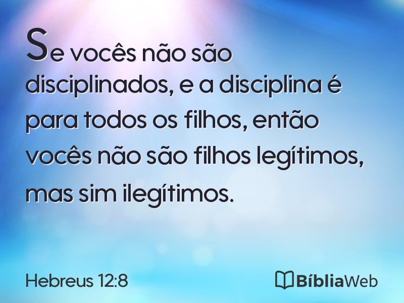 Hebreus 12:8 em imagem para compartilhar