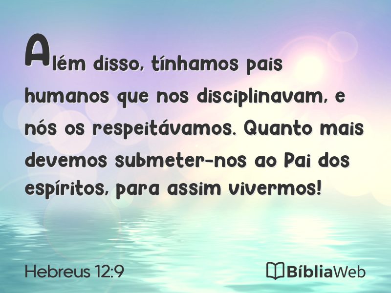 Hebreus 12:9 em imagem para compartilhar