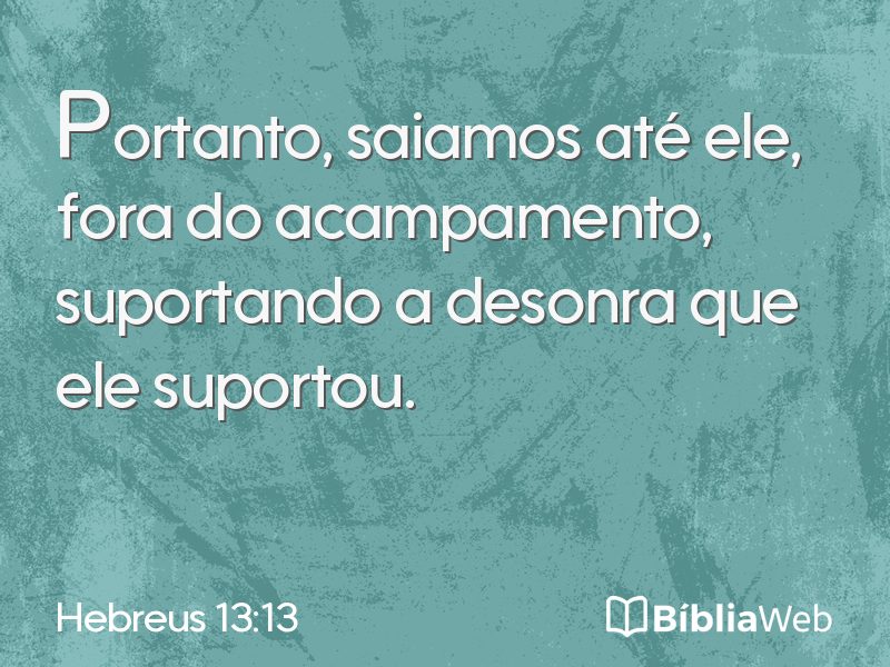 Hebreus 13:13 em imagem para compartilhar