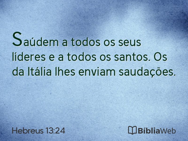 Hebreus 13:24 em imagem para compartilhar