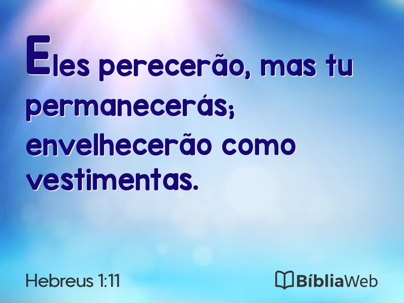 Hebreus 1:11 em imagem para compartilhar
