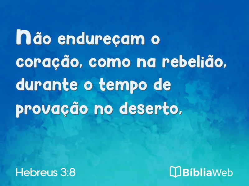 Hebreus 3:8 em imagem para compartilhar