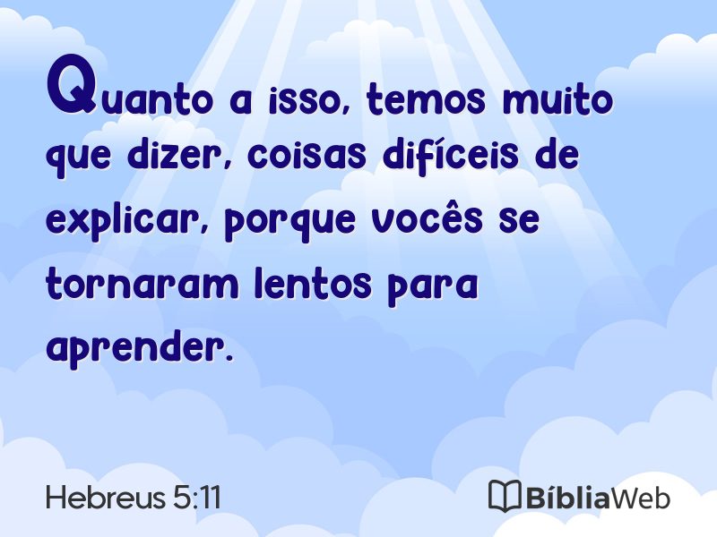 Hebreus 5:11 em imagem para compartilhar