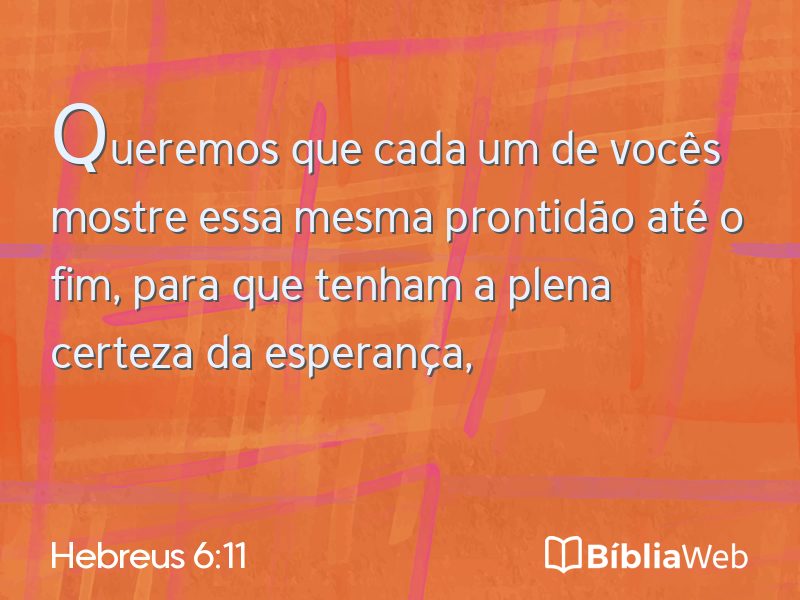 Hebreus 6:11 em imagem para compartilhar