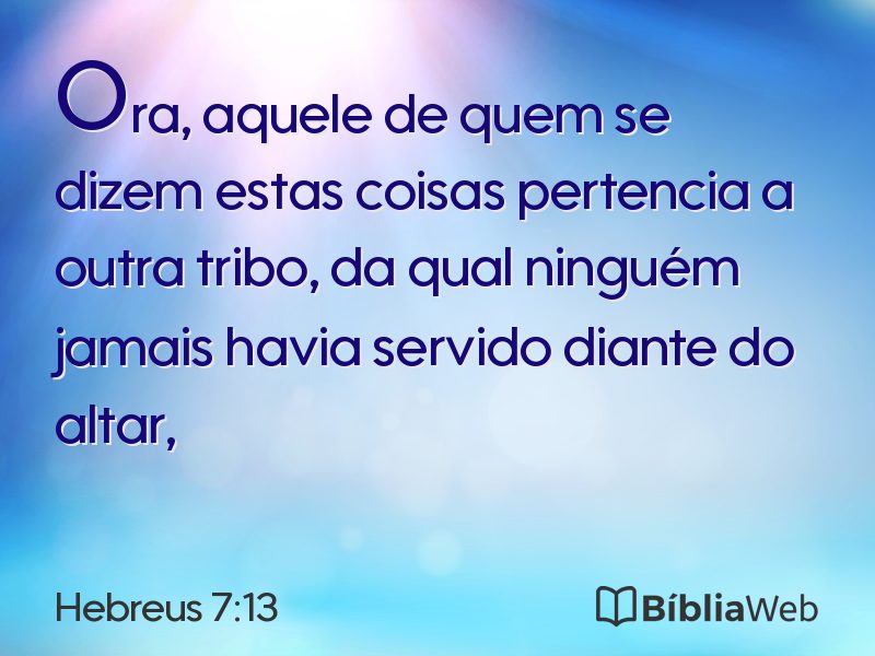 Hebreus 7:13 em imagem para compartilhar