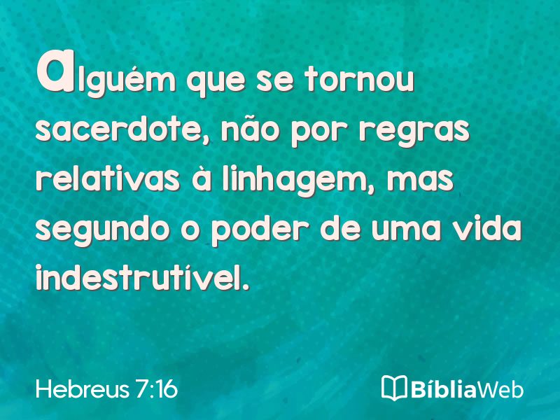 Hebreus 7:16 em imagem para compartilhar