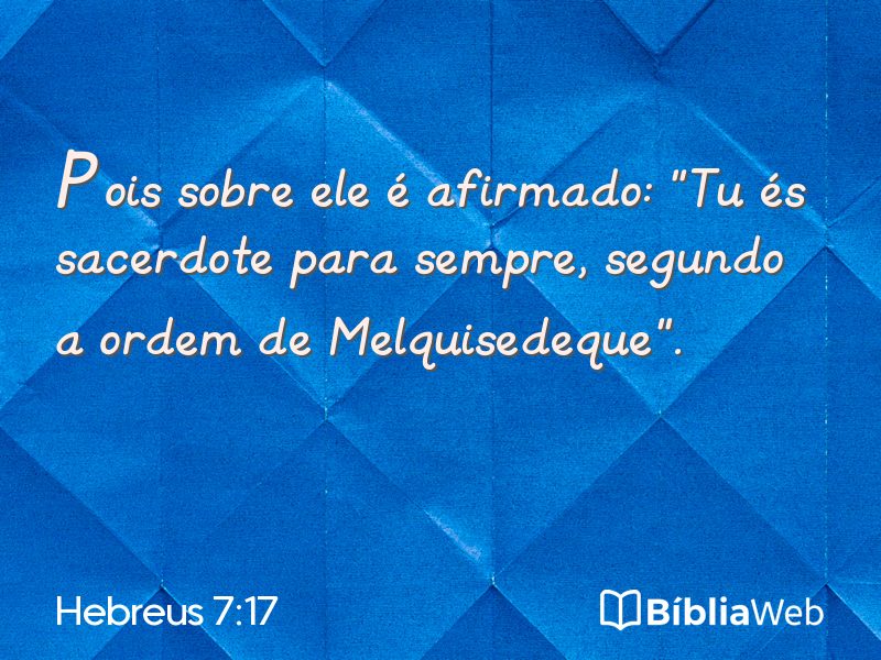 Hebreus 7:17 em imagem para compartilhar