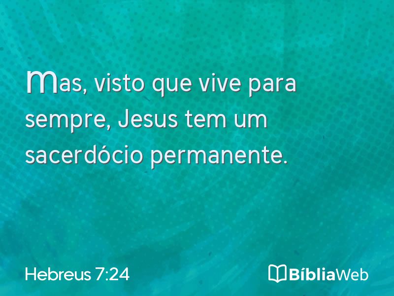 Hebreus 7:24 em imagem para compartilhar