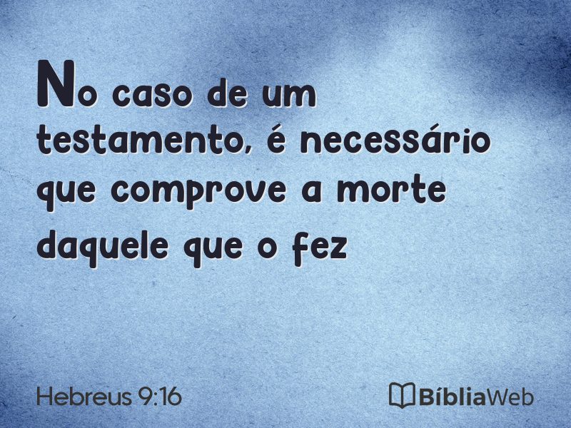 Hebreus 9:16 em imagem para compartilhar
