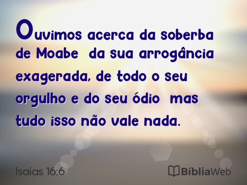 Isaías 16:6 em imagem para compartilhar