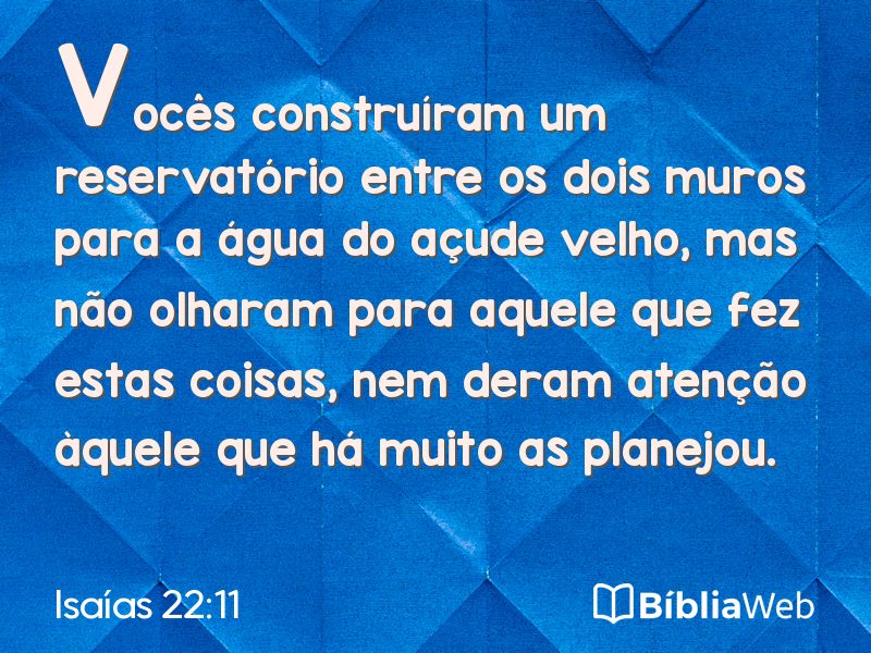 Isaías 22:11 em imagem para compartilhar
