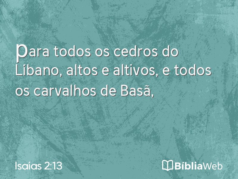 Isaías 2:13 em imagem para compartilhar