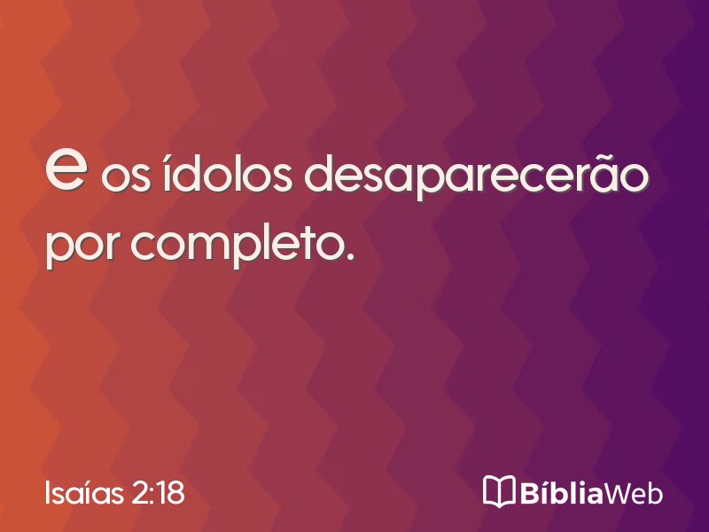 Isaías 2:18 em imagem para compartilhar