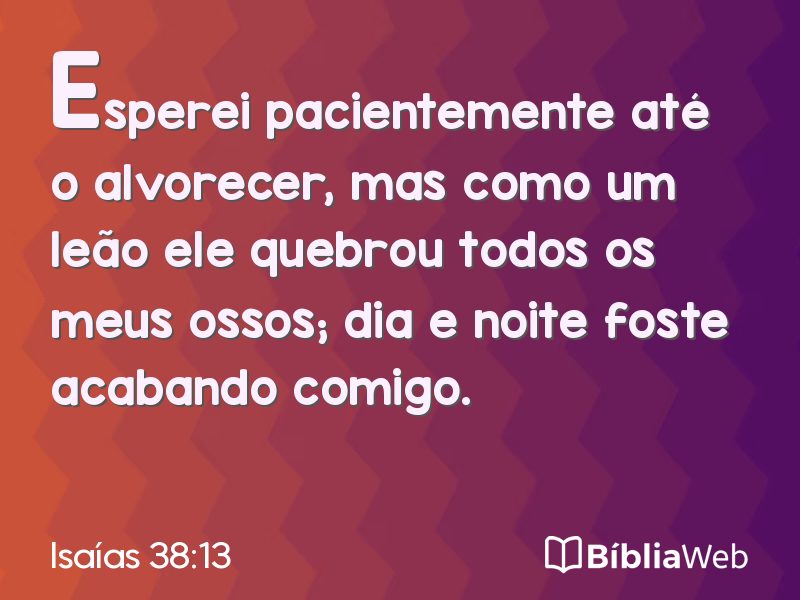 Isaías 38:13 em imagem para compartilhar