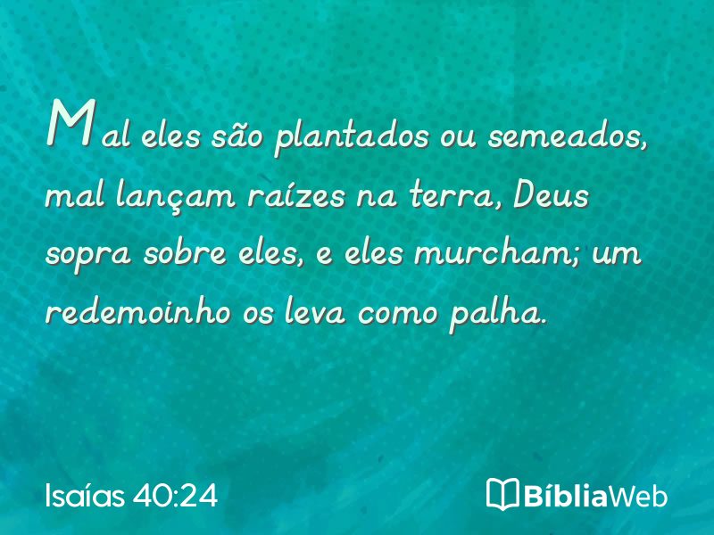 Isaías 40:24 em imagem para compartilhar