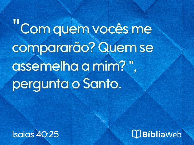 Isaías 40:25 em imagem para compartilhar