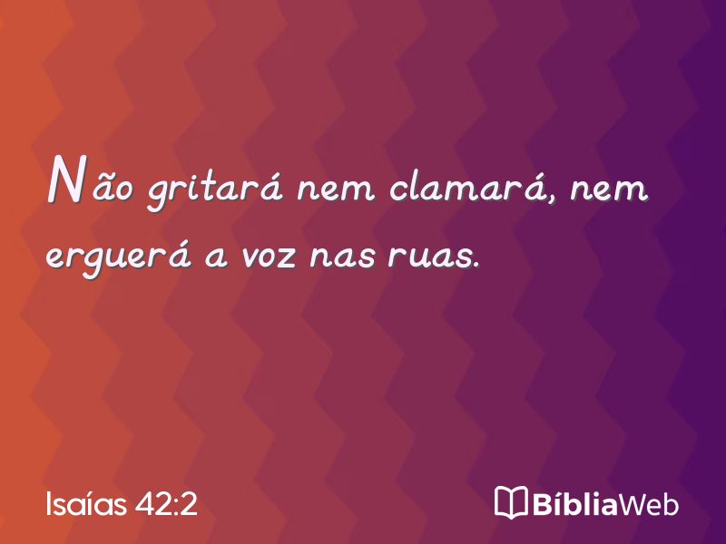 Isaías 42:2 em imagem para compartilhar