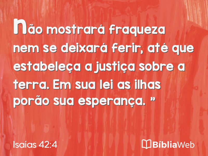 Isaías 42:4 em imagem para compartilhar